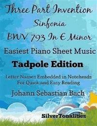 Three Part Invention Sinfonia BWV 793 in E Minor Easiest Piano Sheet Music Tadpole Edition - SilverTonalities - E-Book