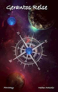 Gerantos Reise - Heike Datzko - E-Book