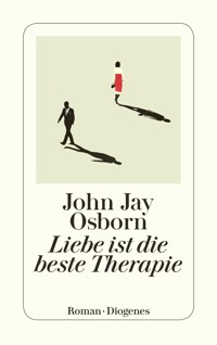 Liebe ist die beste Therapie - John Jay Osborn - E-Book