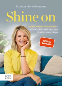 Shine on - Monica Meier-Ivancan - E-Book