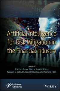 Artificial Intelligence for Risk Mitigation in the Financial Industry -  - E-Book