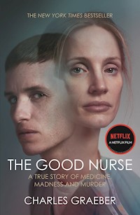 The Good Nurse - Charles Graeber - E-Book