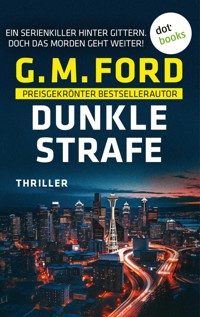 Dunkle Strafe - oder: Erbarmungslos - G. M. Ford - E-Book