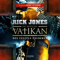 DES TEUFELS ZAUBERER (Die Ritter des Vatikan 12) - Rick Jones - Hörbuch