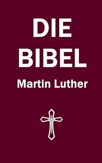 Die Bibel - Martin Luther - E-Book