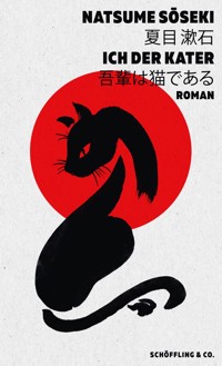 Ich, der Kater - Natsume Sōseki - E-Book