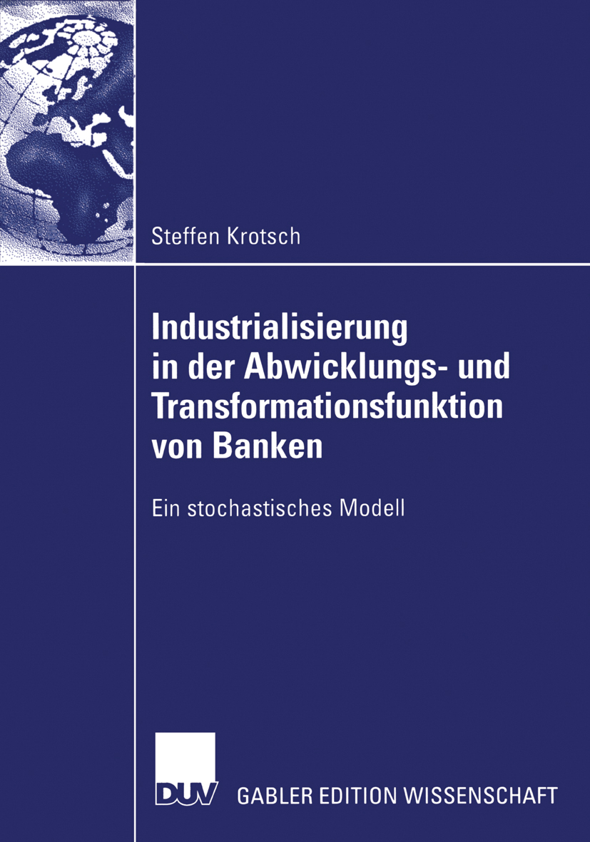 Industrialisierung in der Abwicklungs- und Transformationsfunktion von Banken - Steffen Krotsch - E-Book