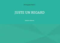 Juste un regard - Marie L. - E-Book