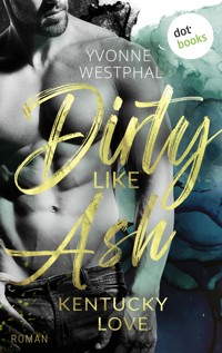 Dirty Like Ash - Yvonne Westphal - E-Book + Hörbuch