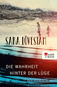 Die Wahrheit hinter der Lüge - Sara Lövestam - E-Book