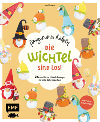 Die Wichtel sind los! – Amigurumis häkeln - Mufficorn - E-Book