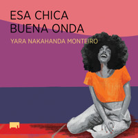 Esa chica buena onda - Yara Nakahanda Monteiro - Hörbuch