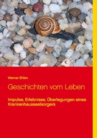 Geschichten vom Leben - Werner Ehlen - E-Book