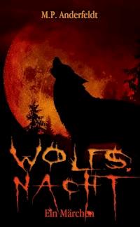 Wolfsnacht - M.P. Anderfeldt - E-Book