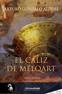El cáliz de Melqart - Arturo Gonzalo Aizpiri - E-Book