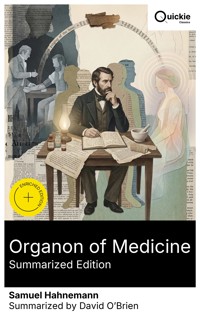 Organon of Medicine (Summarized Edition) - Samuel Hahnemann - E-Book