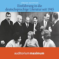 Einführung in die deutschsprachige Literatur nach 1945 (Ungekürzt) - Jürgen Egyptien - Hörbuch