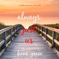 Always, Just Us (Endless Harbor—Book Eight) - Fiona Grace - Hörbuch