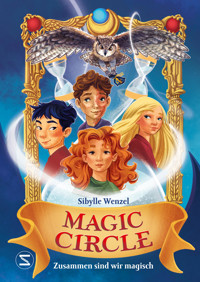 Magic Circle – Zusammen sind wir magisch - Sibylle Wenzel - E-Book