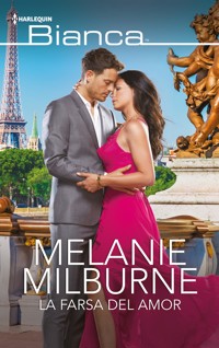 La farsa del amor - Melanie Milburne - E-Book