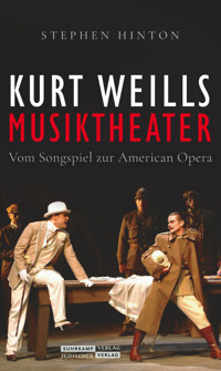 Kurt Weills Musiktheater - Stephen Hinton - E-Book