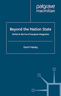 Beyond the Nation State - D. Hanley - E-Book