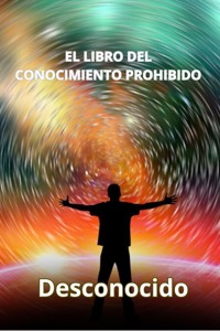 El libro del conocimiento prohibido (traducido) - Desconocido - E-Book
