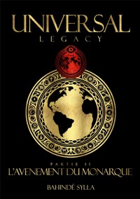 Universal Legacy - Tome 2 - Bahindé Sylla - E-Book