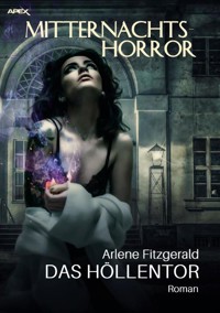 MITTERNACHTS-HORROR: DAS HÖLLENTOR - Arlene Fitzgerald - E-Book