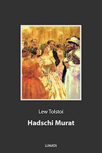 Hadschi Murat - Lew Tolstoi - E-Book