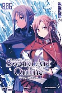 Sword Art Online - Progressive 06 - Reki Kawahara - E-Book
