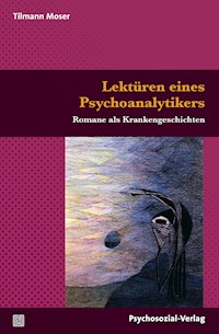 Lektüren eines Psychoanalytikers - Tilmann Moser - E-Book
