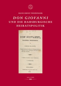 Don Giovanni und die habsburgische Heiratspolitik - Hans Ernst Weidinger - E-Book