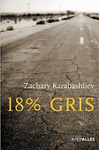 18% gris - Zachary Karabashliev - E-Book