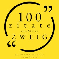 100 Zitate von Stefan Zweig - Zweig Stefan - Hörbuch