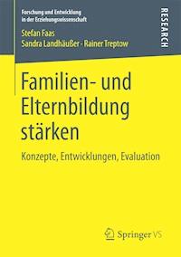 Familien- und Elternbildung stärken - Stefan Faas - E-Book
