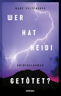 Wer hat Heidi getötet? - Marc Voltenauer - E-Book + Hörbuch