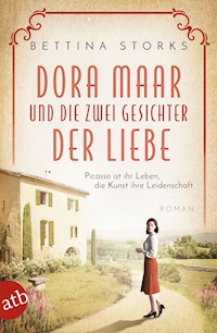 Dora Maar und die zwei Gesichter der Liebe - Bettina Storks - E-Book