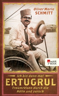 Ich bin dann mal Ertugrul - Oliver Maria Schmitt - E-Book