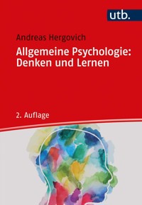 Allgemeine Psychologie: Denken und Lernen - Andreas Hergovich - E-Book