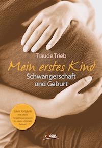Mein erstes Kind - Traude Trieb - E-Book