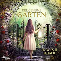 Der geheime Garten - Frances Hodgson Burnett - E-Book + Hörbuch