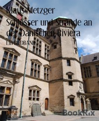 Schlösser und Strände an der Dänischen Riviera - Klaus Metzger - kostenlos E-Book