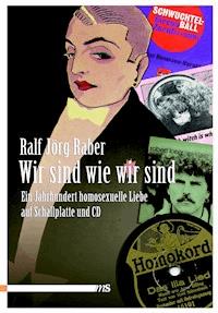 Wir sind wie wir sind - Ralf Jörg Raber - E-Book