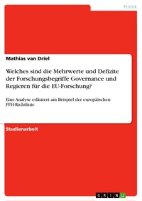 Welches sind die Mehrwerte und Defizite der Forschungsbegriffe Governance und Regieren für die EU-Forschung? - Mathias van Driel - E-Book