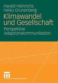 Klimawandel und Gesellschaft - Harald Heinrichs - E-Book