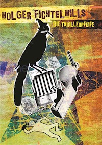 Die Thrillerpfeife - Matthias König - E-Book