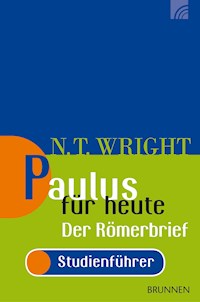 Paulus für heute: Der Römerbrief - Nicholas Thomas Wright - E-Book