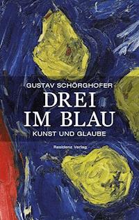 Drei im Blau - Gustav Schörghofer - E-Book