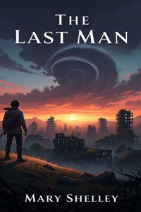 The Last Man - Mary Shelley - E-Book